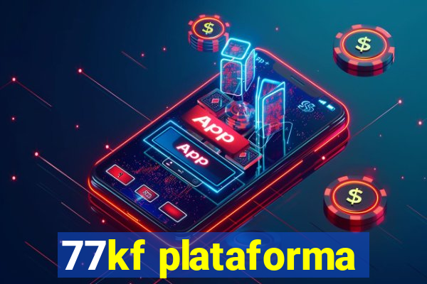 77kf plataforma